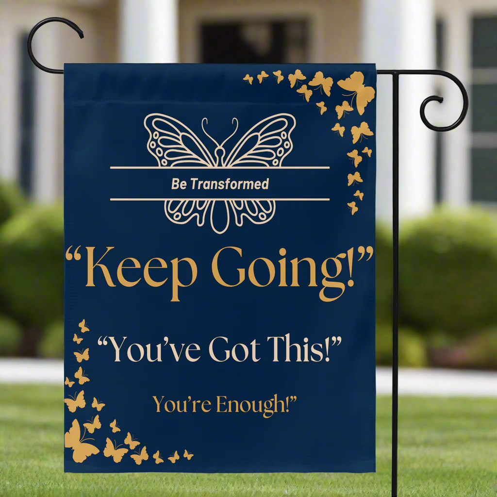Yard Flags: "Keep Going, You&
