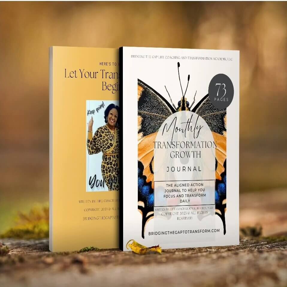 Transformation Growth Journal – Bridging The Gap Life Coaching & Transformation Academy