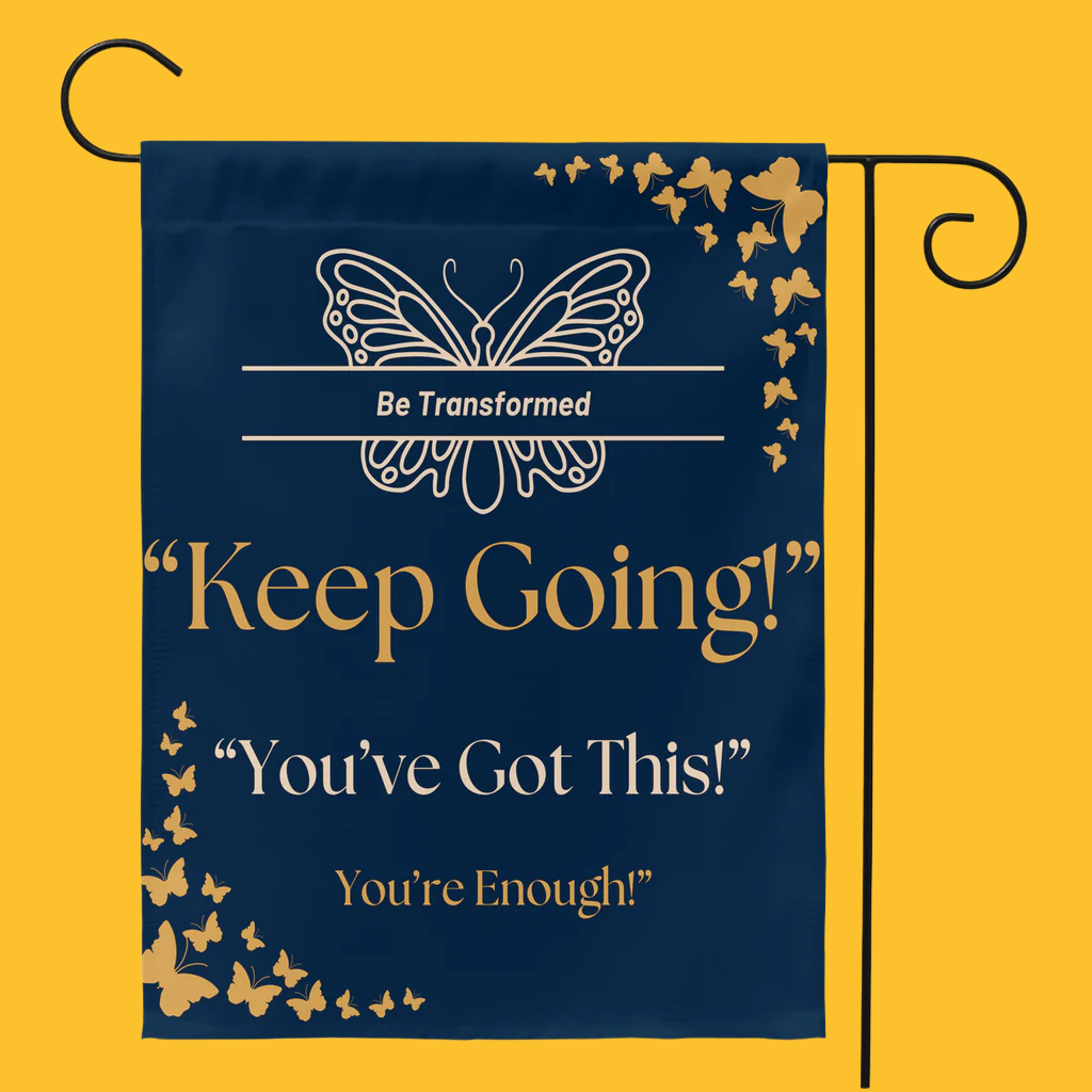 Yard Flags: "Keep Going, You&