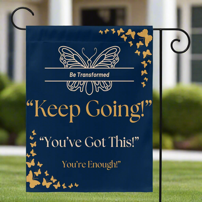 Yard Flags: &quot;Keep Going, You&