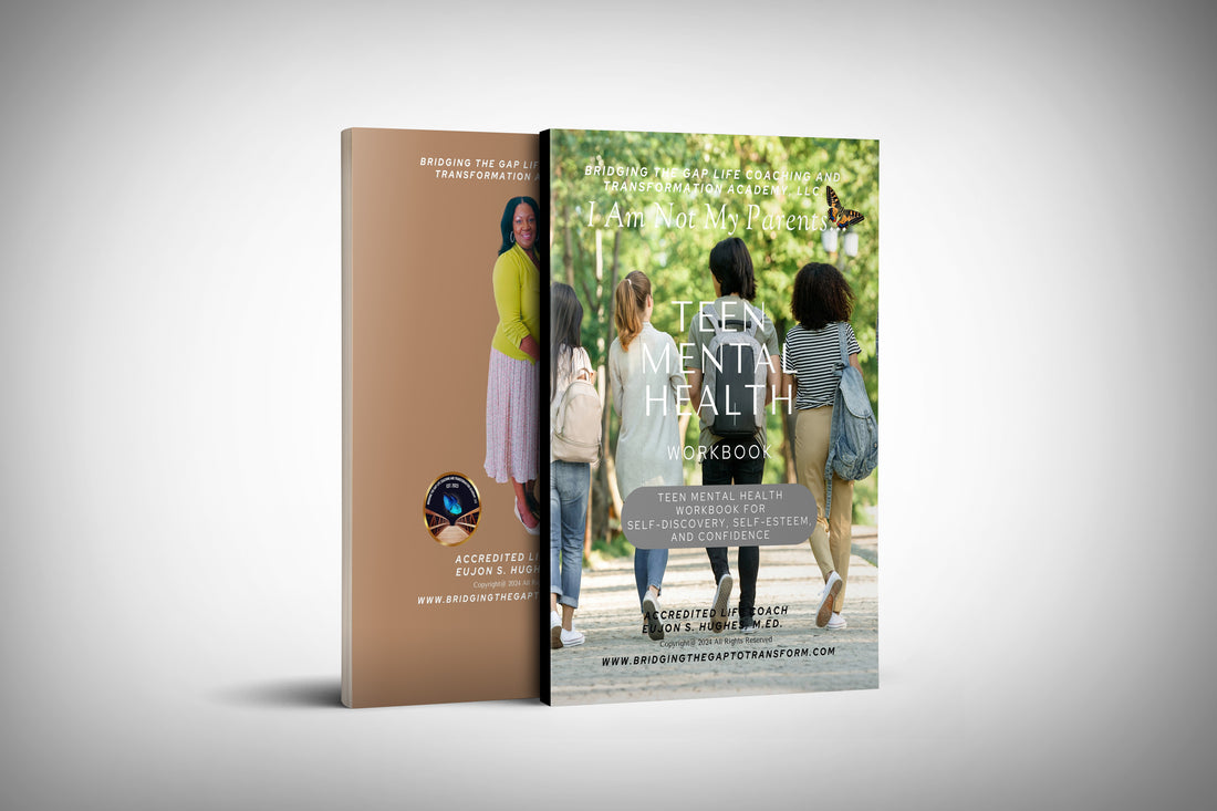I Am Not My Parents: A Teen Mental Health Workbook