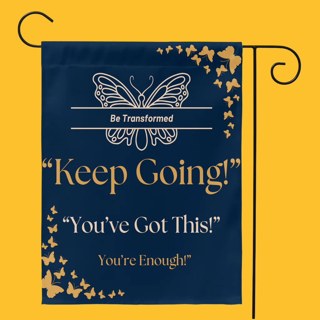 Yard Flags: &quot;Keep Going, You&